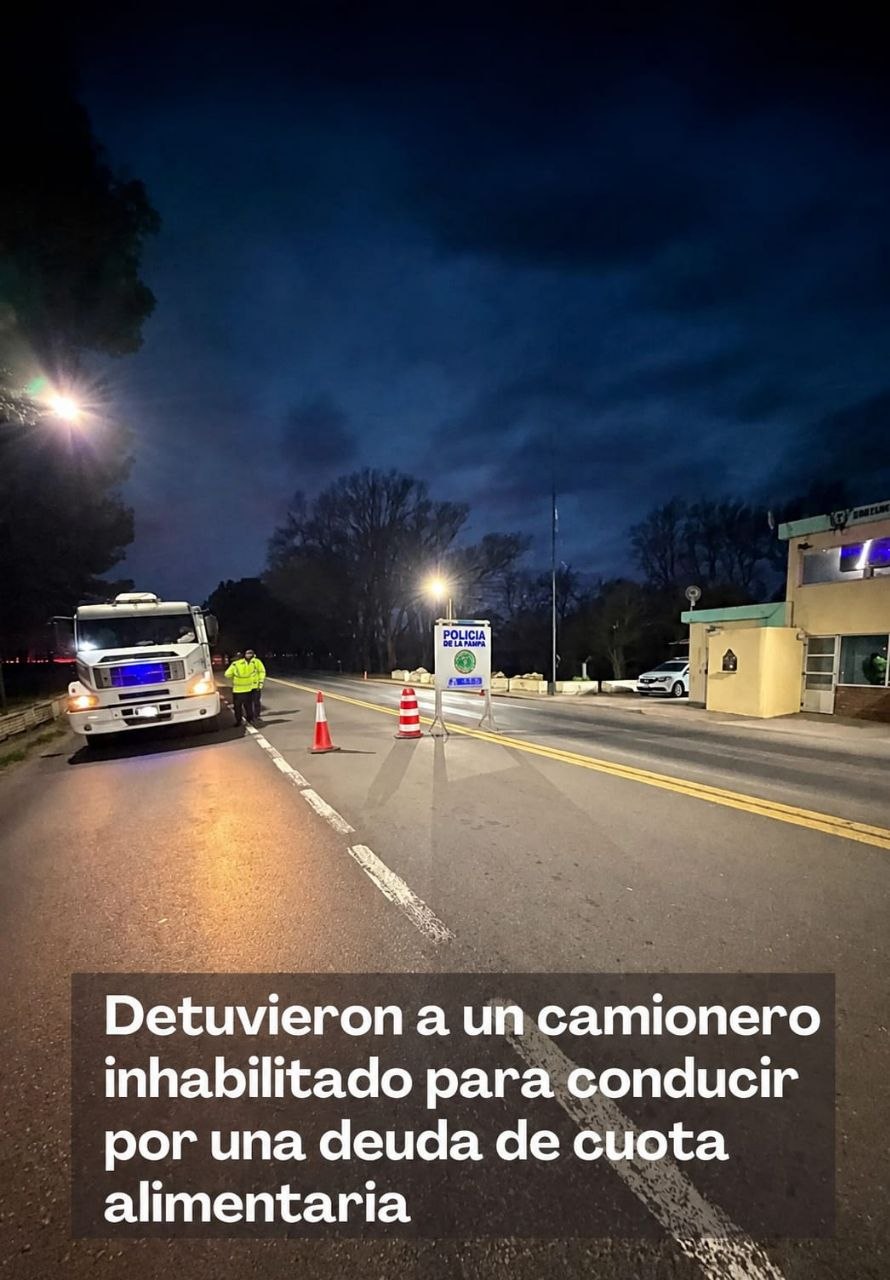Catriló: detuvieron a un camionero inhabilitado para conducir por una deuda de cuota alimentaria